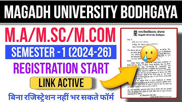 Magadh University PG (2024-26) Sem-1 Registration Start/Exam Form Filling Start When|MU Notice