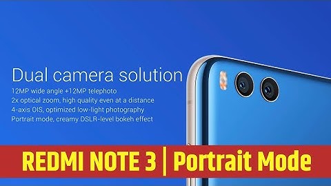 Enable Portrait Mode & Video Stabilization On Redmi Note 3/4 🔥