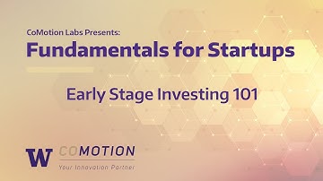 Fundamentals for Startups: Early stage investing 101