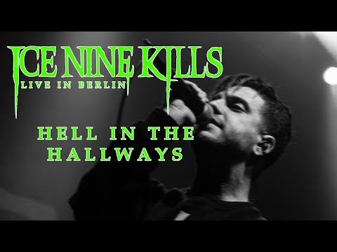 ICE NINE KILLS - Hell in the Hallways [LIVE IN BERLIN]