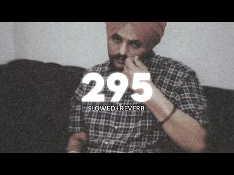 sidhu moosewala - 295 [slowed+reverb] moosetape | punjabi lofi