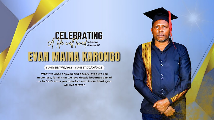 Celebrating the life of Evan Maina Karongo