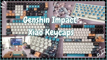 Xiao Keycaps | Unboxing | Let