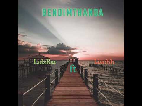 Lxsohh ft LidzRsa BENDIMTHANDA