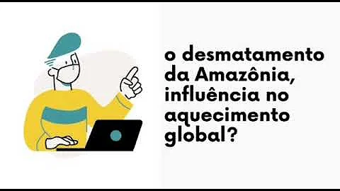 Porque o desmatamento aumenta a temperatura?