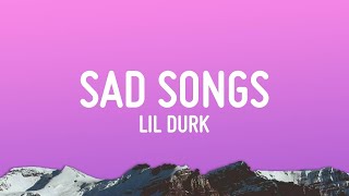 1 Hour |  Lil Durk - Sad Songs (Lyrics)  | Trending Song 2023