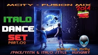 mCITY - FUSION MIX - ITALO DANCE SET PART.O2 2O14