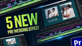 5 Crazy New Pre-Wedding Effects You Must Try in Premiere Pro!
