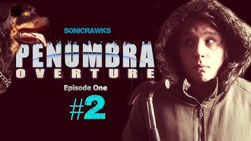 Button Bashed: Penumbra Overture #2 DOG EAT DOG! D: (SonicRawks) [FaceCam]