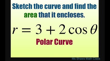 Sketch the polar curve r = 3 + 2 cos theta and find the area that it encloses