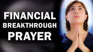 FINANCIAL BREAKTHROUGH PRAYER  PRAYERS FOR EXTREMELY DIFFICULT TIMES