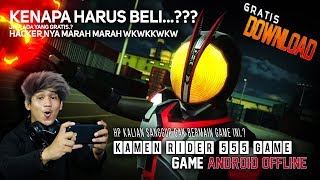( 300MB ) Official Game Kamen Rider 555 - Hacker Ngamuk dengan Developer ini ..? - Android OFFLINE