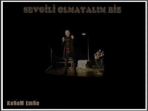 SEVGİLİ OLMAYALIM BİZ