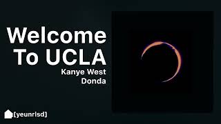 Kanye West - Welcome To UCLA | DONDA