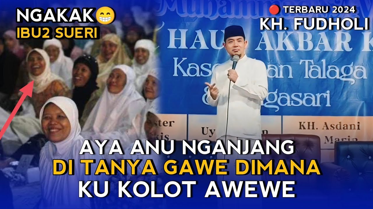 🔴 IBU2 NYENGIR‼️CERAMAH KH. FUDHOLI | HAUL AKBAR KASEPUHAN TALAGA-TALAGASARI CIKUPA