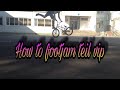 How To Footjam Tailwhip On BMX/MTB | Как сделать футджем тейлвип