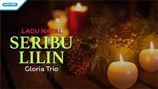 Seribu Lilin - Lagu Natal - Gloria Trio (with lyric)