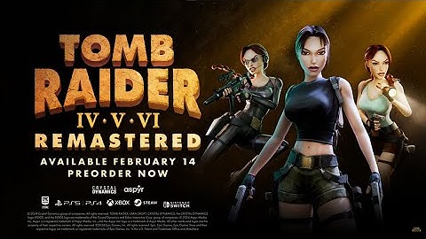 Tomb Raider IV-VI Remastered Starring Lara Croft
