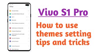 VIVO S1 Pro , How to use themes setting screenshot 1