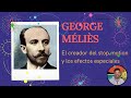 GEORGE MÉLIÈS el creador del STOP MOTION y los efectos especiales 🎥🎬🤩