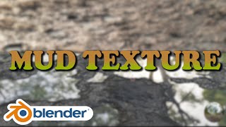 How to make a Mud/wet ground material in Blender 2.9