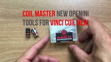 Coil Master RBK for Vinci | New Opening Tools