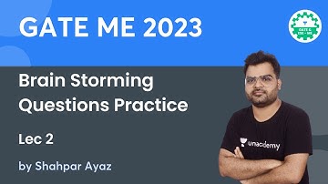 L2 I Brain Storming Questions Practice I GATE ME 2023 | SHAHPAR AYAZ