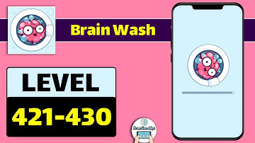 Brain Wash Level 421 422 423 424 425 426 427 428 429 430 Walkthrough