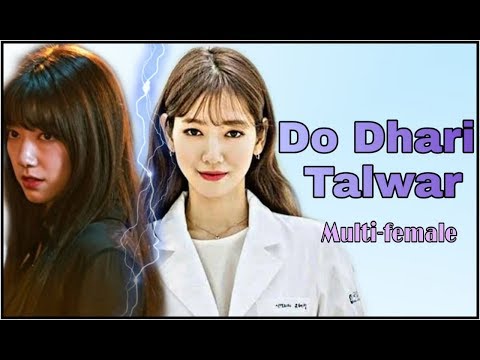 Do Dhari Talwar || kdrama Multi-Females