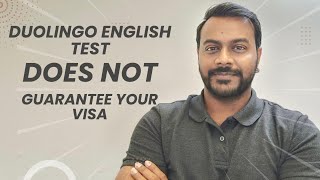 Why do we need Duolingo English test? Duolingo or IETLS does not guarantee your visa