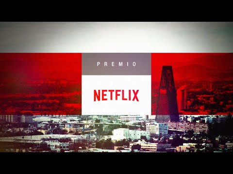 Premio Netflix: Apostándole al cine hecho en México