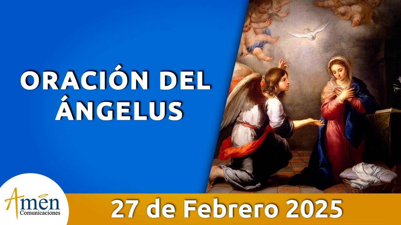 Ángelus De Hoy Jueves 27 Febrero 2025 l Padre Carlos Yepes I Católica I María