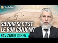 Savoir si cest le bon conjointe rav zamir cohen