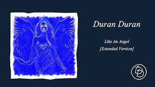 Duran Duran - Like An Angel [Extended Version]