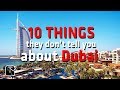 10 Things they DON'T tell you Dubai - MUST WATCH!