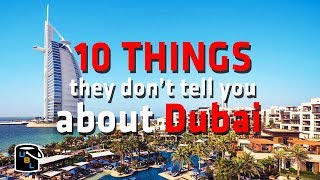 10 Things they DON'T tell you Dubai - MUST WATCH!