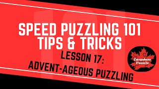 Speed Puzzling 101 - Lesson 17 - Advent-ageous Puzzling
