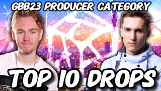 TOP 10 DROPS | GBB23 PRODUCER CATEGORY