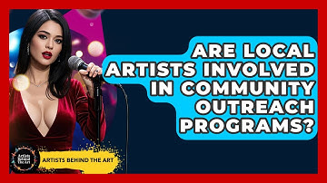 Are Local Artists Involved in Community Outreach Programs? | Artists Behind the Art