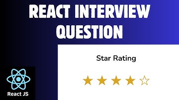 React Interview Question: Build a Star Rating Component
