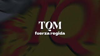 Fuerza Regida - TQM [Letra]