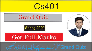 CS401 Grand Quiz Solution 2020 Get Full Marks 100%