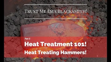 Blacksmithing! Heat Treatment 101! Part 3 Application! Trust Me I