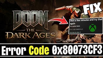 Fix Doom Update Failed Error Code 0x80073CF3 Xbox Gamepass Fix