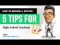 How to become a doctor  5 tips for high school students  themdjourney