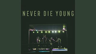 Video thumbnail of "The Arcadian Wild - Never Die Young"