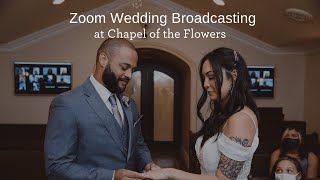 Zoom Weddings | Online Wedding Video Streaming | Chapel of the Flowers