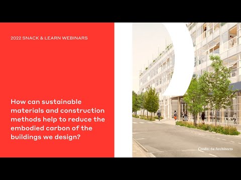 Sustainable materials and construction methods to reduce embodied carbon of the buildings we design