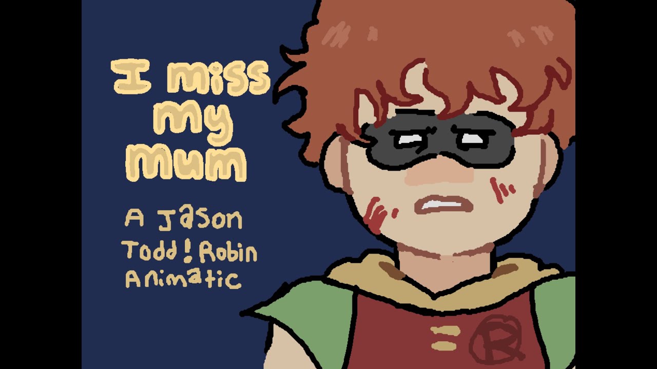 I Miss My Mum - Jason Todd!Robin Animatic (Batman/DCU fan animation)