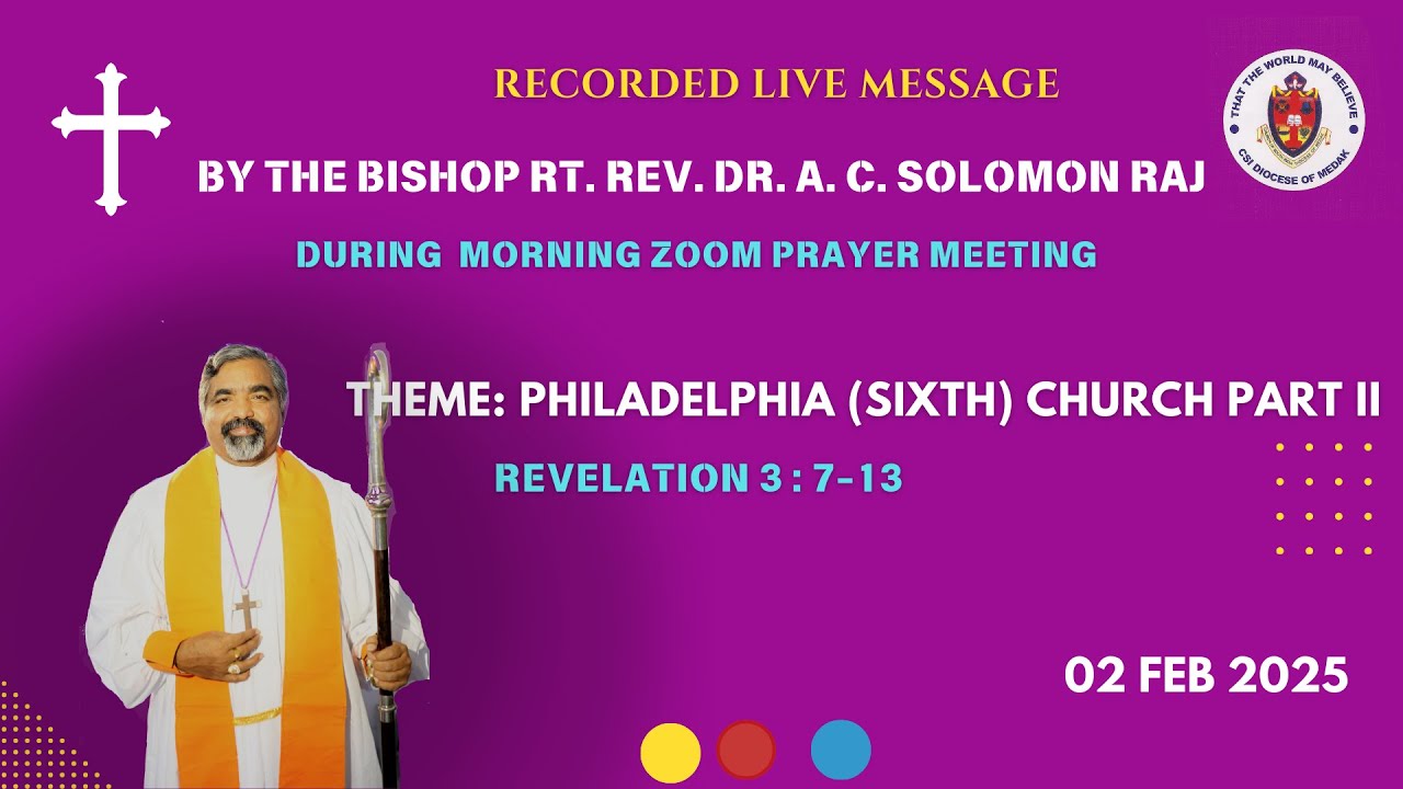 Message by Bishop Rt. Rev. Dr. A. C. Solomon Raj Theme The Sixth Church ...